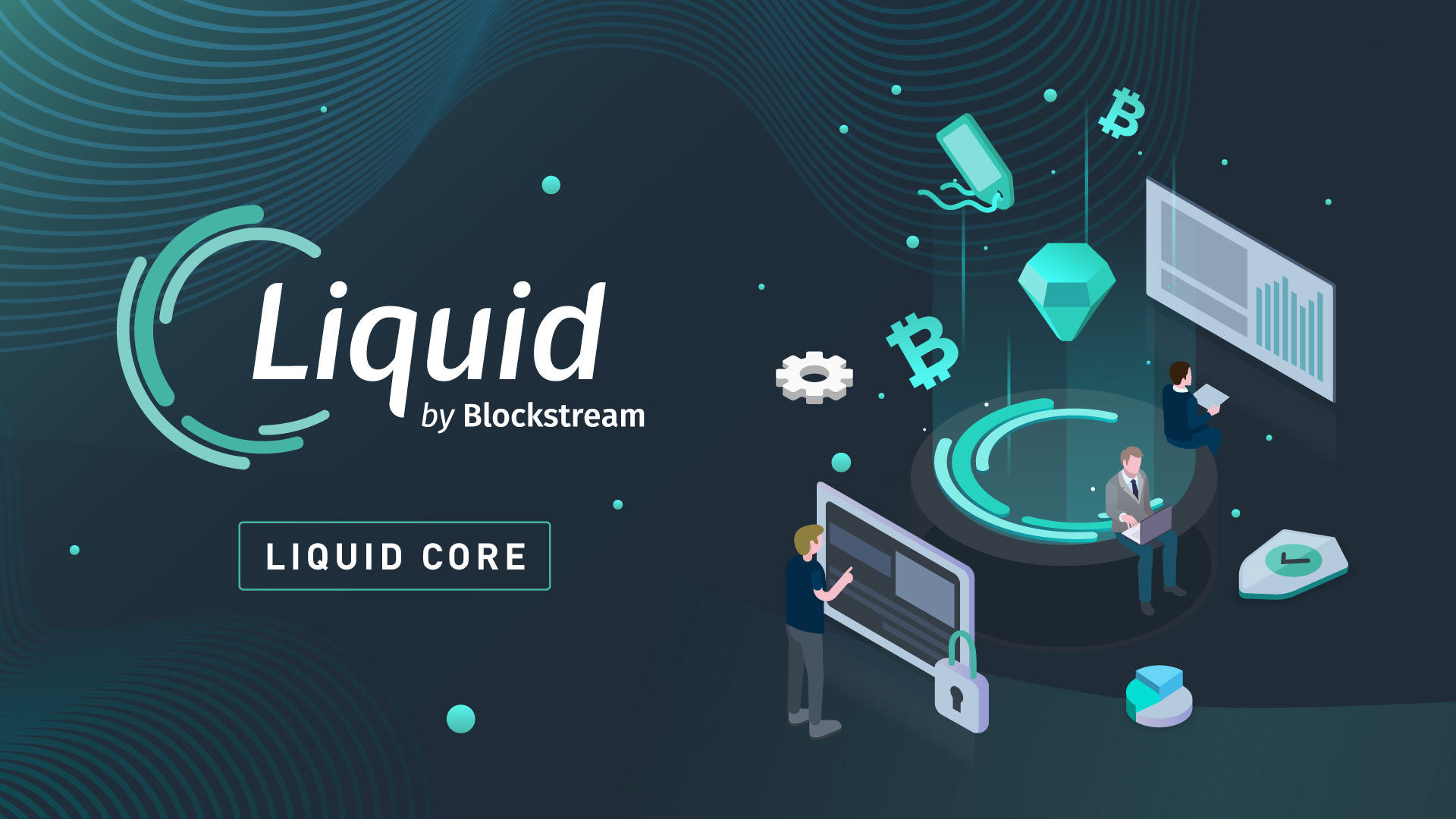 Blockstream Introducing Liquid Core - 