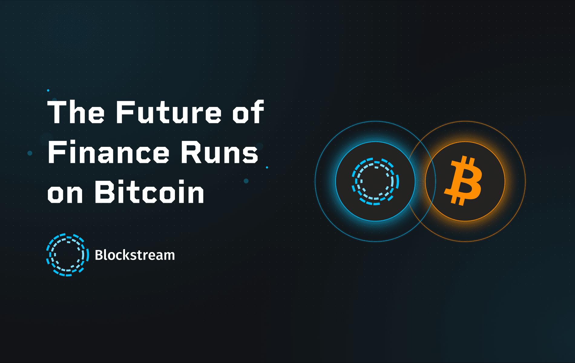https://blockstream.com/img/blog/2025-05-28/future-finance-runs-on-bitcoin.png?utm_source=chatgpt.com