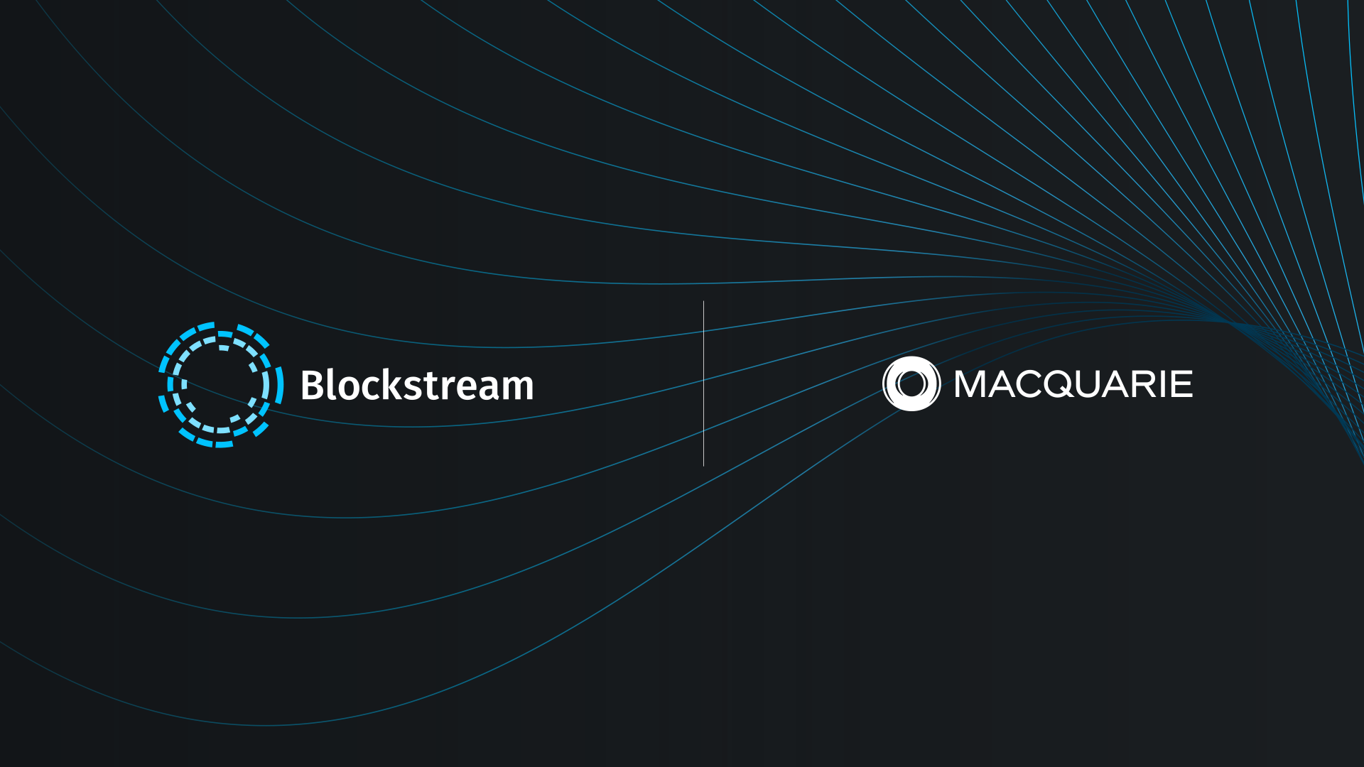 Blockstream and Macquarie Group Partner on Pilot Investment in Bitcoin Mining Facilities and Explore Carbon Neutral Initiatives